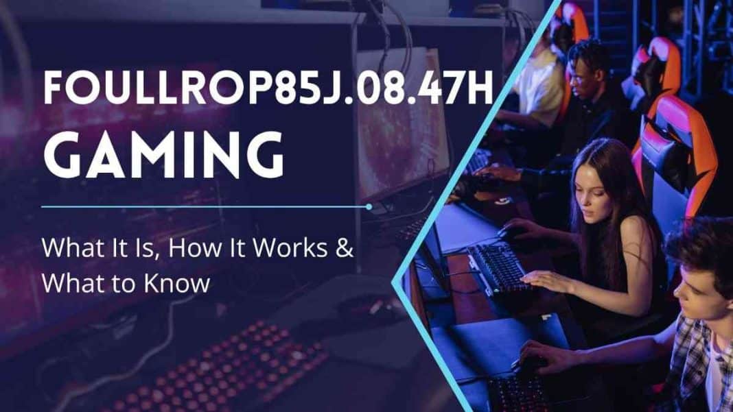 Foullrop85j.08.47h Gaming featured image showing competitive gamers using high-performance PCs in an esports setup with gaming technology and digital entertainment elements.